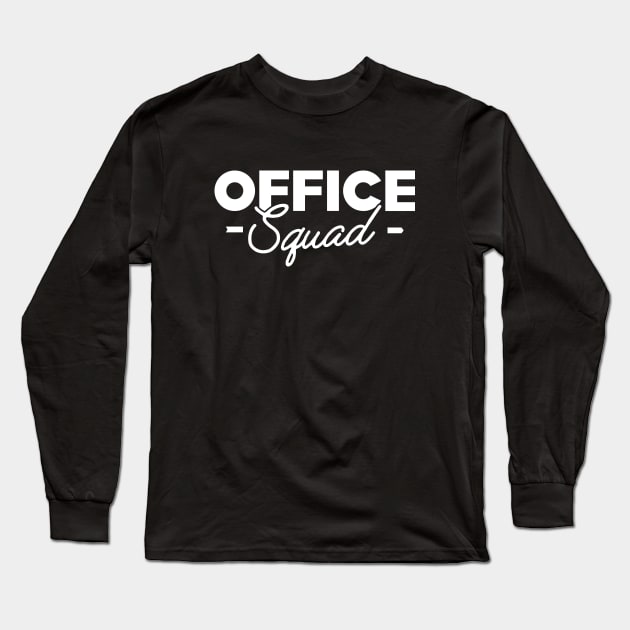 Office Squad Long Sleeve T-Shirt by KC Happy Shop